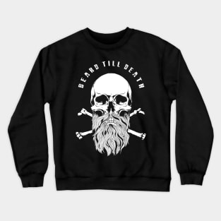 Beard Till Death Bearded Skull Crewneck Sweatshirt